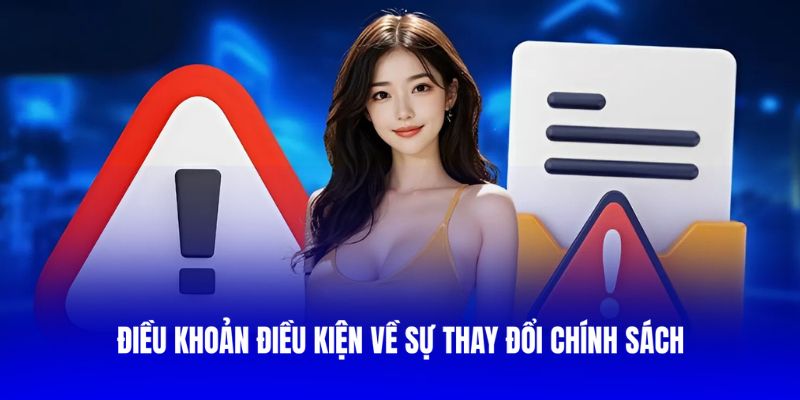Điều khoản điều kiện về sự thay đổi chính sách