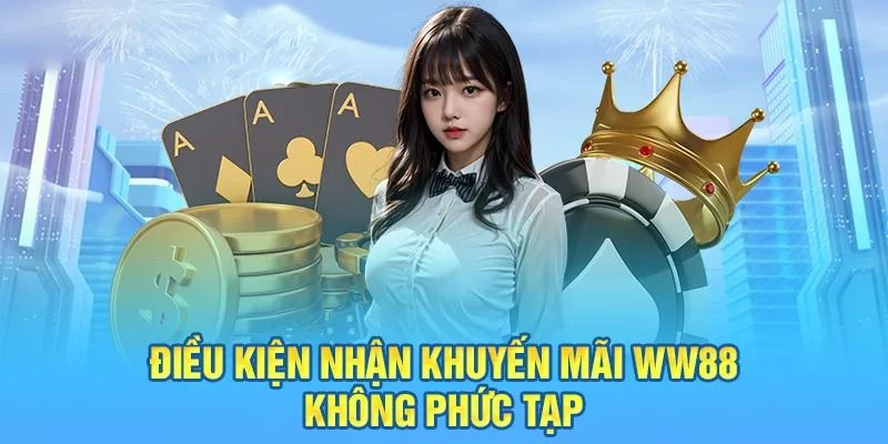 Điều kiện tham gia nhận khuyến mãi tại WW88