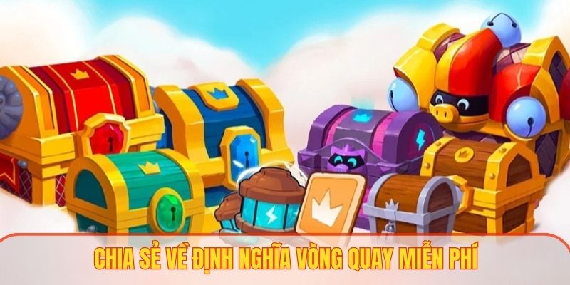 WW88 giúp mọi người am hiểu về định nghĩa vòng quay miễn phí